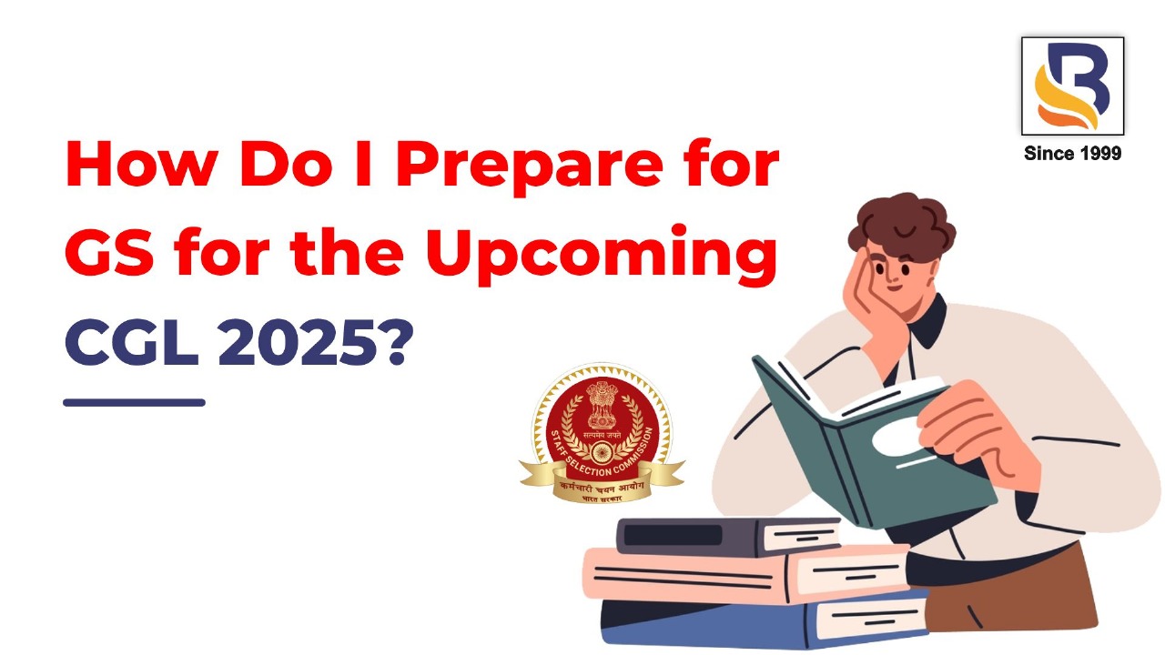 How Do I Prepare for GS for the Upcoming CGL 2025?